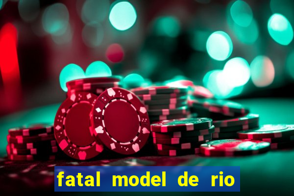 fatal model de rio claro sp